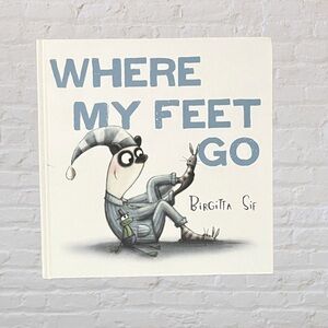 Where My Feet Go - Birgitta Sif​